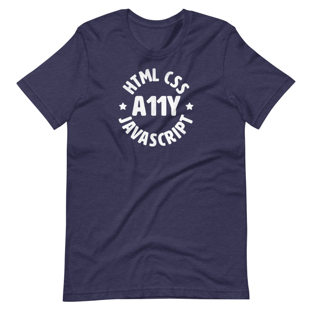 White HTML CSS JavaScript words, center aligned, circled around A11Y letters with stars on either side, on front of heather navy blue t-shirt.